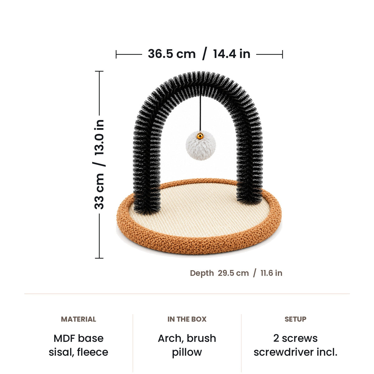 Cat self groomer arch dimensions: 14.4 x 11.6 x 13 in (36.5 x 29.5 x 33 cm)