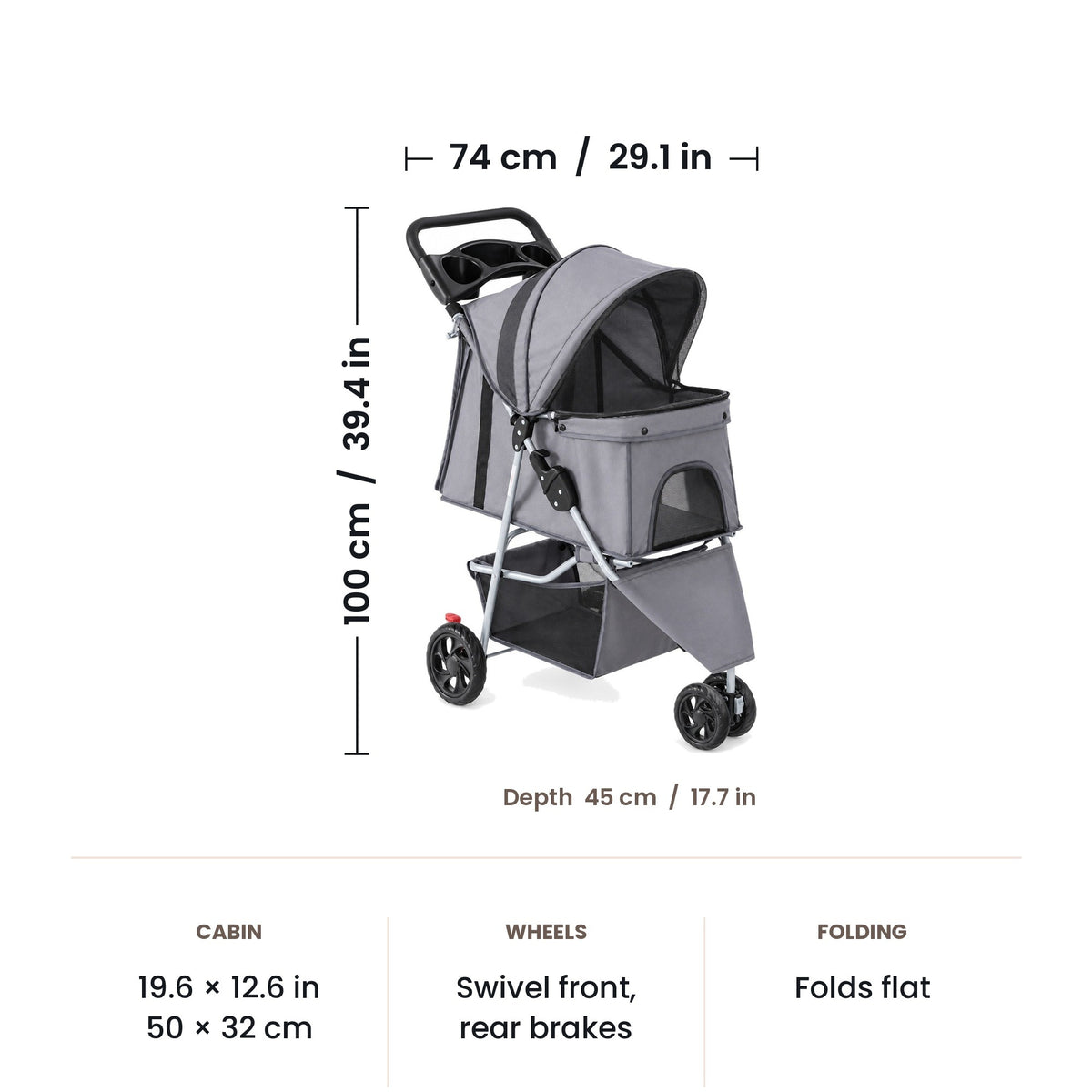Pet stroller dimensions: 74 x 45 x 100 cm (29.1 x 17.7 x 39.4 in)